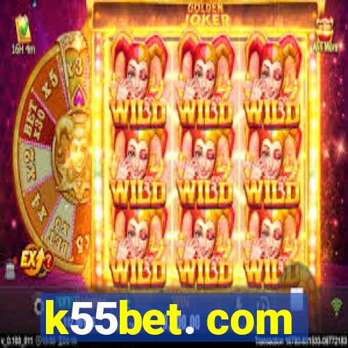 k55bet. com